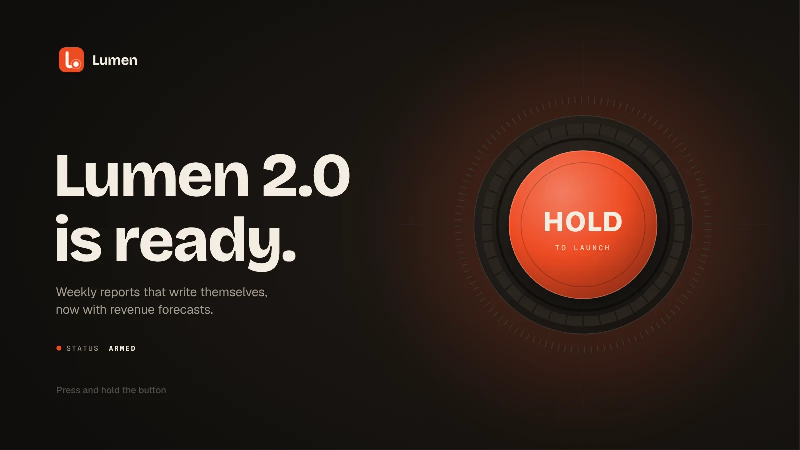Ignition launch hero at rest: a dark control panel with the headline Lumen 2.0 is ready on the left and, on the right, a large orange button labelled Hold to launch inside a segmented charge ring.